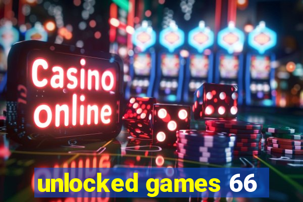 unlocked games 66